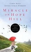 Miracle on Hope Hill: And Other True Stories of God's Love
