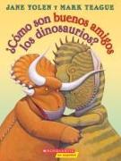 ¿cómo Son Buenos Amigos Los Dinosaurios? (How Do Dinosaurs Stay Friends?)