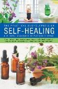 The Self-Healing, Practical Encyclopedia of: A Mindful Approach to Holistic Fitness, With: Flower Healing, Herbal Remedies, Aromatherapy, Healing Food