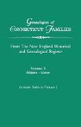 Genealogies of Connecticut Families, from The New England Historical and Genealogical Register. In Three Volumes. Volume I