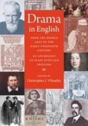 Drama in English from the Middle Ages to the Early Twentieth Century: An Anthology of Plays with Old Spelling