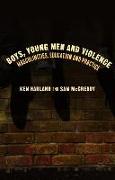 Boys, Young Men and Violence