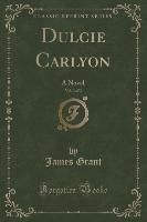 Dulcie Carlyon, Vol. 3 of 3