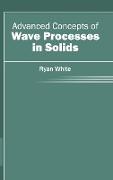 Advanced Concepts of Wave Processes in Solids