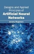 Designs and Applied Principles of Artificial Neural Networks