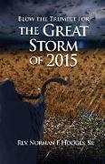 Blow the Trumpet for the Great Storm of 2015