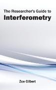 The Researcher's Guide to Interferometry