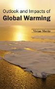 Outlook and Impacts of Global Warming