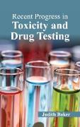 Recent Progress in Toxicity and Drug Testing