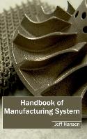 Handbook of Manufacturing System
