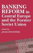 Banking Reform in Central Europe and the Former Soviet Union