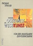 Zwischen Ostkunst und Westkunst