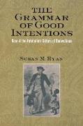 The Grammar of Good Intentions: Race and the Antebellum Culture of Benevolence