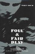 Foul and Fair Play