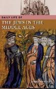 Daily Life of the Jews in the Middle Ages