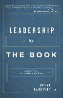 Leadership by the Book: Lessons from Every Book of the Bible