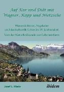 Auf Kur und Diät mit Wagner, Kapp und Nietzsche. Wasserdoktoren, Vegetarier und das kulturelle Leben im 19. Jahrhundert