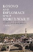 Kosovo and Diplomacy Since World War II