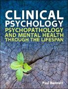 Clinical Psychology: Psychopathology Through the Lifespan