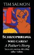 Schizophrenia - Who Cares?