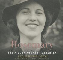 Rosemary: The Hidden Kennedy Daughter