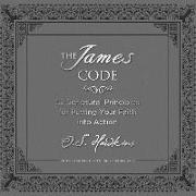 The James Code: 52 Challenges to Put Your Faith Into Action