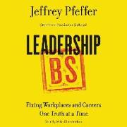 Leadership Bs: Fixing Workplaces and Careers One Truth at a Time