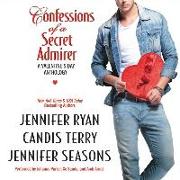 Confessions of a Secret Admirer: A Valentine's Day Anthology