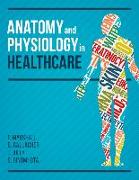 Anatomy and Physiology in Healthcare