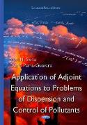 Application of Adjoint Equations to Problems of Dispersion & Control of Pollutants