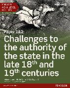 Edexcel AS/A Level History, Paper 1&2: Challenges to the authority of the state in the late 18th and 19th centuries Student Book + ActiveBook