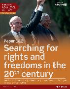 Edexcel as/A Level History, Paper 1&2: Searching for Rights and Freedoms in the 20th Century Student Book + Activebook