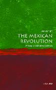 The Mexican Revolution: A Very Short Introduction