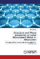 Structure and Phase properties of some Monovalent Metal n-Alkanoates