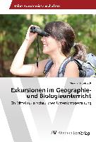 Exkursionen im Geographie- und Biologieunterricht