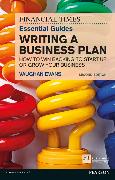 Financial Times Essential Guide to Writing a Business Plan, The