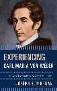 Experiencing Carl Maria Von Weber