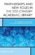 Partnerships and New Roles in the 21st-Century Academic Library