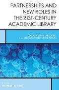 Partnerships and New Roles in the 21st-Century Academic Library