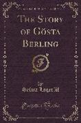 The Story of Gösta Berling (Classic Reprint)