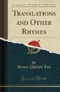 Translations and Other Rhymes (Classic Reprint)