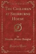The Children at Sherburne House (Classic Reprint)