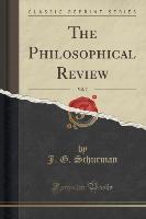 The Philosophical Review, Vol. 7 (Classic Reprint)