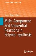 Multi-Component and Sequential Reactions in Polymer Synthesis