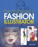 How to Draw Like a Fashion Illustrator