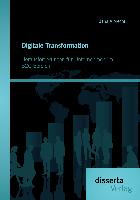 Digitale Transformation. Herausforderungen für Unternehmen im B2C Bereich