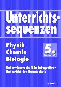 Unterrichtssequenzen Physik / Chemie / Biologie. 5. Jahrgangsstufe. RSR