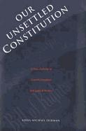 Our Unsettled Constitution