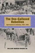 The One-Gallused Rebellion: Agrarianism in Alabama, 1865-1896