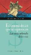 Economistas que se equivocan : las raíces culturales de la crisis